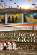 For the love of God : NGOs and religious identity in a violent world /
