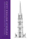 Fifty English steeples : the finest Medieval parish church towers and spires in England /