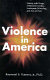 Violence in America : coping with drugs, distressed families, inadequate schooling, and acts of hate /