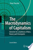 The macrodynamics of capitalism : elements for a synthesis of Marx, Keynes and Schumpeter /
