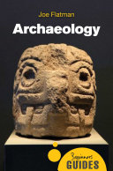 Archaeology : a beginner's guide /