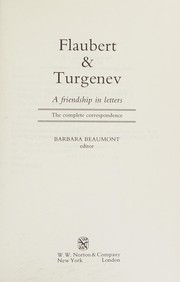 Flaubert & Turgenev, a friendship in letters : the complete correspondence /