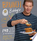 Brunch @ Bobby's : 140 recipes for the best part of the weekend /