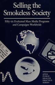 Selling the smokeless society : 56 evaluated mass media programs and campaigns worldwide /
