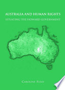 Australia and human rights : situating the Howard government /