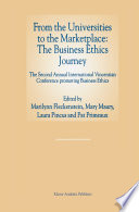 From the Universities to the Marketplace: The Business Ethics Journey : the Second Annual International Vincentian Conference Promoting Business Ethics /