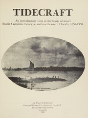 Tidecraft : an introductory look at the boats of lower South Carolina, Georgia, and northeastern Florida, 1650-1950 /