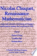 Nicolas Chuquet, Renaissance mathematician : a study with extensive translation of Chuquet's mathematical manuscript completed in 1484 /