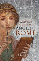 A writer's guide to ancient Rome /