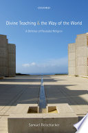 Divine teaching and the way of the world : a defense of revealed religion /