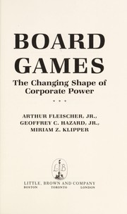 Board games : the changing shape of corporate power /