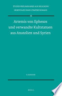 Artemis von Ephesos und verwandte Kultstatuen aus Anatolien und Syrien /