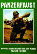 Panzerfaust and other German infantry anti-tank weapons /