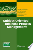 Subject-Oriented Business Process Management /