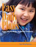 Easy daily plans : over 250 plans for preschool teachers /