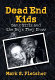 Dead end kids : gang girls and the boys they know /