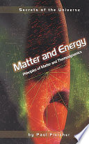Matter and energy : principles of matter and thermodynamics /