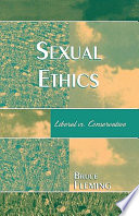 Sexual ethics : liberal vs. conservative /