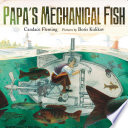 Papa's mechanical fish /