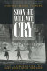 Soon we will not cry : the liberation of Ruby Doris Smith Robinson /