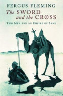 The sword and the cross : two men and an empire of sand /