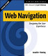 Web navigation : designing the user experience /