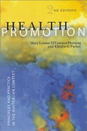 Health promotion : principles and practice in the Australian context /