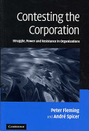 Contesting the corporation : struggle, power and resistance in organizations /