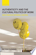 Authenticity and the cultural politics of work : new forms of informal control /
