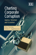 Charting corporate corruption : agency, structure and escalation /