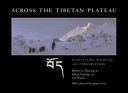 Across the Tibetan Plateau : ecosystems, wildlife, & conservation /