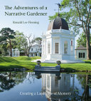 The adventures of a narrative gardener : creating a landscape of memory /