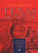 Jerry Flemmon's Texas siftings : a bold and uncommon celebration of the Lone Star state /