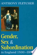 Gender, sex, and subordination in England 1500-1800 /