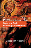 Romantics at war : glory and guilt in the age of terrorism /