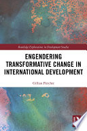 Engendering transformative change in international development /