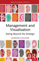 Management and visualisation : seeing beyond the strategic /