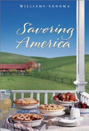 Savoring America : recipes and reflections on American cooking /