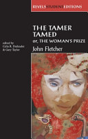 The tamer tamed : or, The woman's prize /