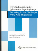 World libraries on the information superhighway : preparing for the challenges of the new millennium /