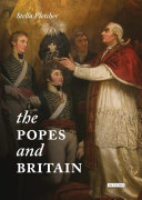 The Popes and Britain : a history of rule, rupture and reconciliation /