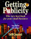 Getting publicity : the very best book for your small business /