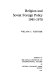 Religion and Soviet foreign policy, 1945-1970 /