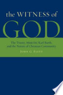 The witness of God : the Trinity, missio Dei, Karl Barth, and the nature of Christian community /