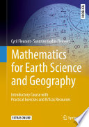 Mathematics for Earth Science and Geography : Introductory Course with Practical Exercises and R/Xcas Resources /