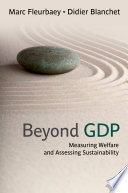 Beyond GDP : measuring welfare and assessing sustainability /