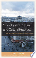 Sociology of culture and cultural practices : the transformative power of institutions /