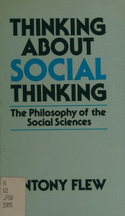 Thinking about social thinking : the philosophy of the social sciences /