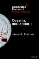 Oceania, 800-1800CE : a millennium of interactions in a sea of islands /