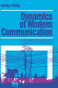 Dynamics of modern communication : the shaping and impact of new communication technologies /